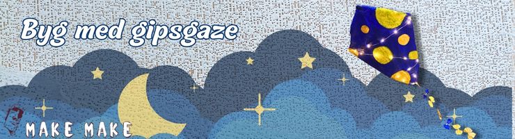 Banner med gipsgaze og drage til brnevrelse. Tekst: Byg med gipsgaze.