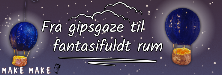 Fra gipsgaze til fantasifuldt rum