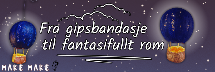 Fra gipsbandasje til fantasifullt rom