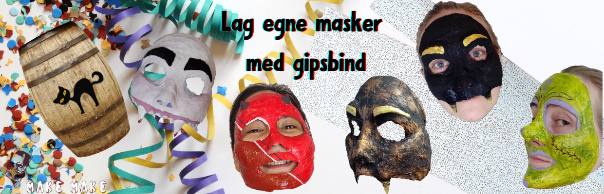 Fastelavnsmasker laget i gipsgaze.