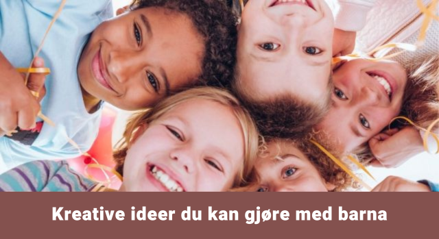 Inspirasjon til aktiviteter du kan gjøre med barna.