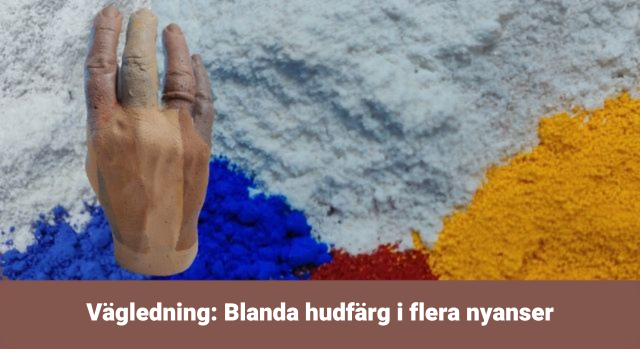 Hur blandar man hudfärg?