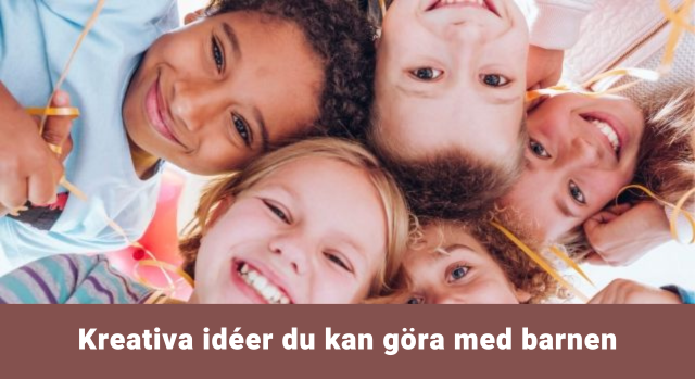 Inspiration till aktiviteter du kan göra med barnen.