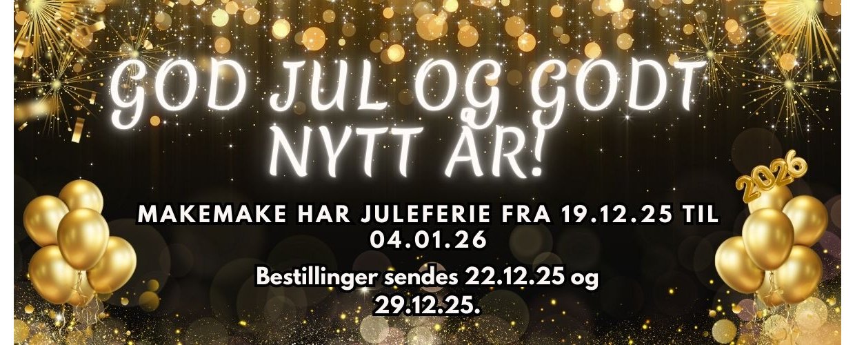 God jul og godt nyt�r. MakeMake har juleferie, men bestillinger sendes d. 22.12. og d. 29.12.